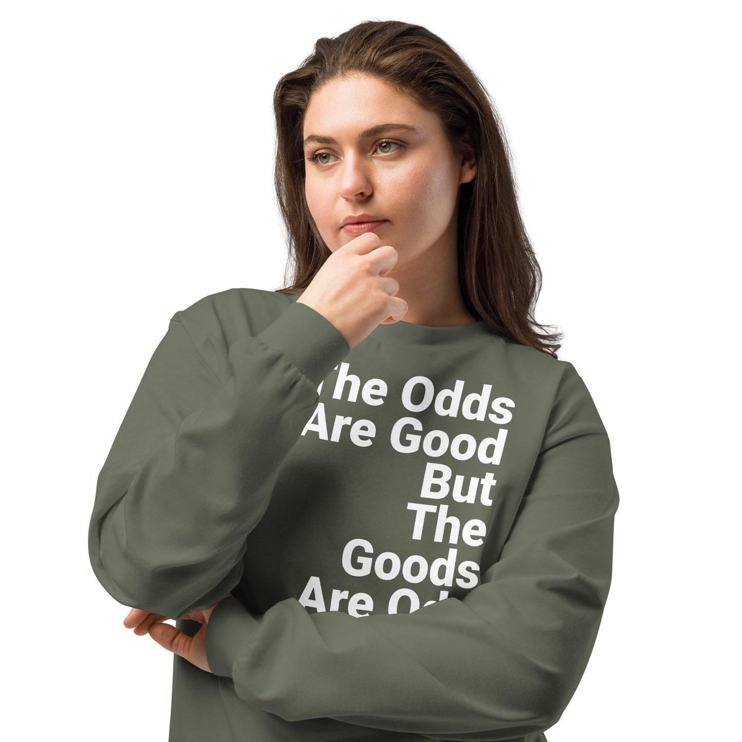 The Odds Are Good Monochrome Sweatshirt