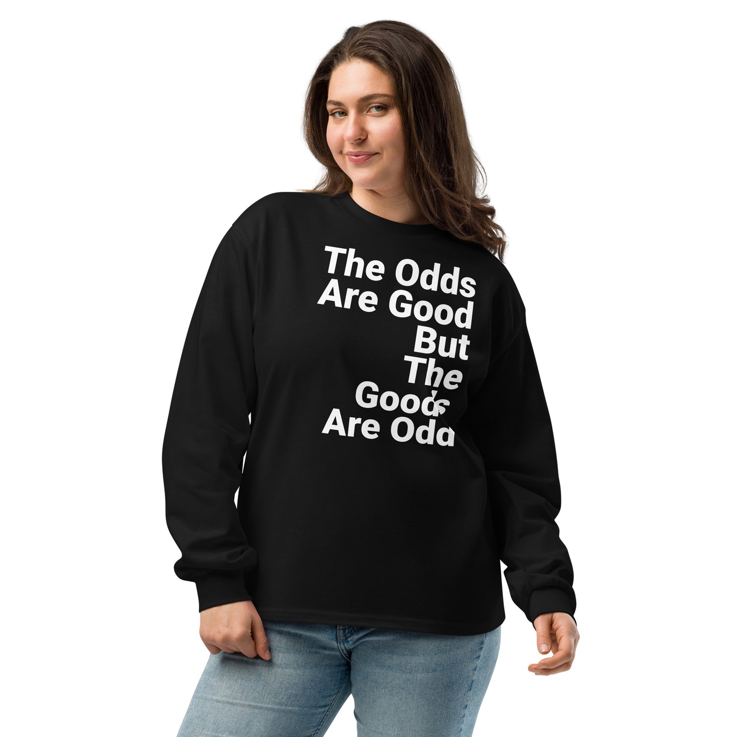 The Odds Are Good Monochrome Sweatshirt