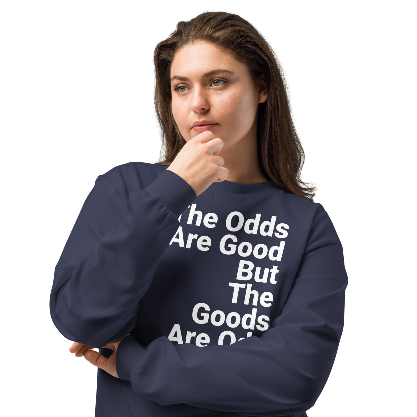The Odds Are Good Monochrome Sweatshirt